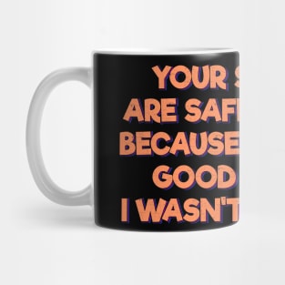 Your Secrets Are Safe With Me Mug